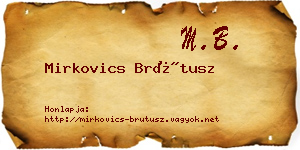 Mirkovics Brútusz névjegykártya